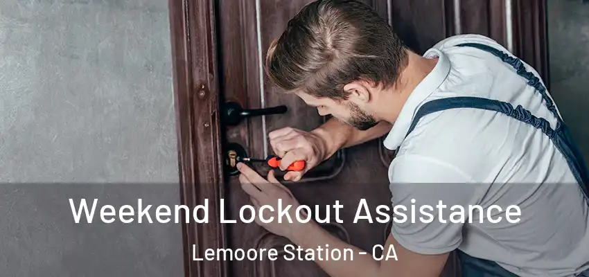  Weekend Lockout Assistance Lemoore Station - CA
